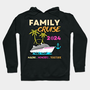 Family Cruise 2024 Making Memories Summer Matching Vacation Hoodie